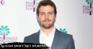 Austin Swift Net Worth Everything You Need to Know About Taylor Swift’s brother