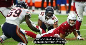 Chicago Bears vs Arizona Cardinals Match Player Stats Breakdown – Full Team Performance Report