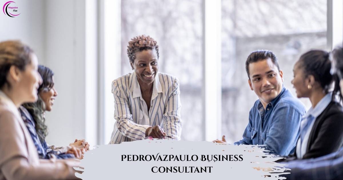 PedroVazPaulo Business Consultant Complete Guide for Business Growth (2025)